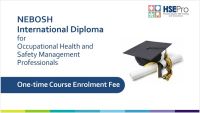 NEBOSH International Diploma Course - One-time Course Enrollment Fee